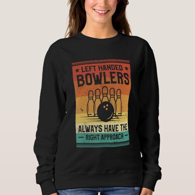 Camiseta Left Handed Bowlers Always Have The Right Approach (Frente)