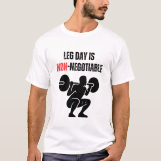 Camiseta Leg Day Is Non-Negotiable