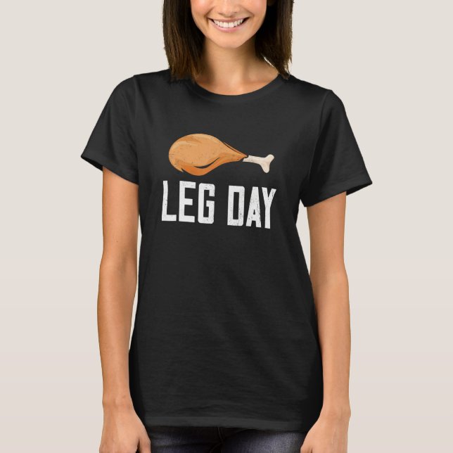 Camiseta Leg Day Thanksgiving Costume Pilgrim Turkey Day (Frente)