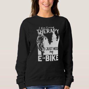Camiseta Legal bicicleta E Biker Não preciso de terapia mot