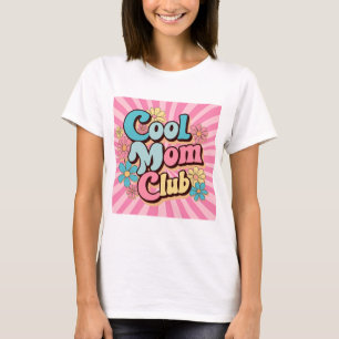 Camiseta Legal Clube da Mãe - Presente para o Dia da Mãe do