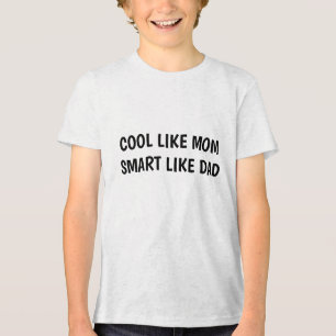CAMISETA LEGAL COMO A MÃE INTELIGENTE COMO O PAI