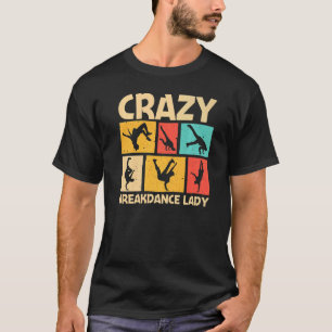 Camiseta Legal dança para mulheres mamãe Hip Hop Dance Brea
