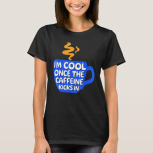 Camiseta Legal declaração do Cafeine Caffeine