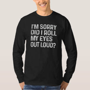 Camiseta Legal, desculpe, eu coloquei meus olhos em voz alt