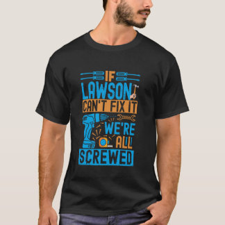 Camiseta Legal Engraçado. Se Lawson não pode consertar, som