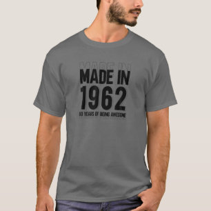 Camiseta Legal Feito Em 1962 T 60º Aniversário Sendo Incrív