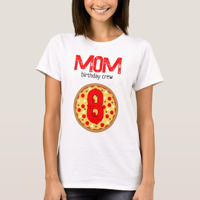 Camiseta Legal festa de pizza aniversário de criança mãe (Frente)