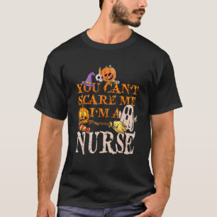Camiseta Legal Halloween Você não me assusta Eu sou enferme