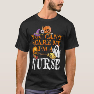 Camiseta Legal Halloween Você não me assusta Eu sou enferme