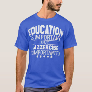 Camiseta Legal jazzercise Vintage QuoteJazzercise Funny Gif