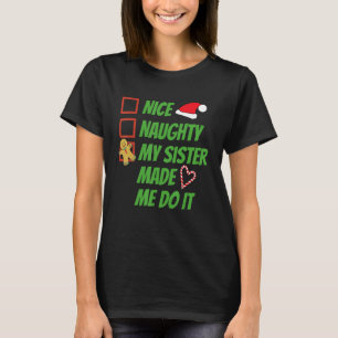 Camiseta Legal Levada Minha Irmã Me Fez Fazer Lista De Nata