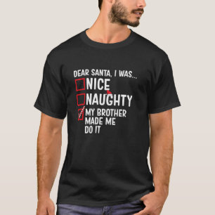 Camiseta Legal Levado Meu Irmão Me Fez Fazer Papai Noel Cri