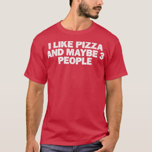Camiseta Legal Mínimo Engraçado Eu Gosto De Pizza E Talvez