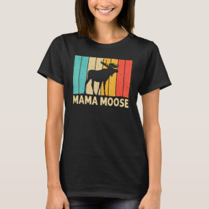 Camiseta Legal Moose Para Mulheres Mãe Moose Alaska Moose E