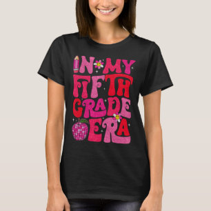 Camiseta Legal na Minha Era da Quinta Série Primeiro Dia de