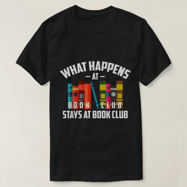 Camiseta Legal O Que Acontece No Clube Do Livro Fica No Clu (Frente do Design)