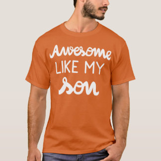 Camiseta Legal Pai Incrível Como Meu Filho