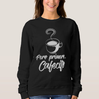 Camiseta Legal Pero Primero Cafecito Espanhol