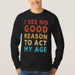 Camiseta Legal Retro Vintage Não Vejo Razão Para Agir