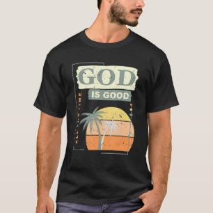 Camiseta Legal Retron Christian Dizendo Que Deus É Bom Todo