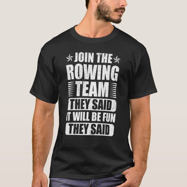 Camiseta Legal Rower Junta-Se À Equipe De Remoção Que Disse (Frente)