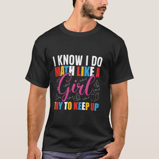 Camiseta Legal, SEI QUE FAÇO MATEMÁTICA COMO UMA MENINA TEN (Frente)