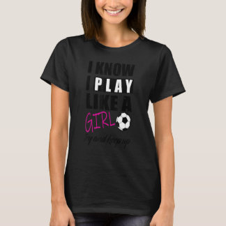 Camiseta Legal Sei Que Toco Como Uma Menina