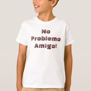 Camiseta Legal sem problema - citação espanhola de Amigo