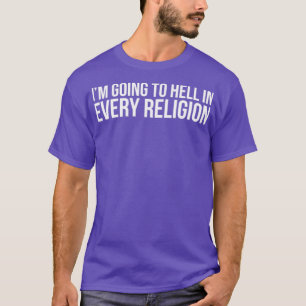 Camiseta Legal Vou Para O Inferno Em Todas As Religiões Ate