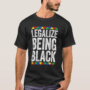 Camiseta Legalize Being Black History Month Activist Tribal