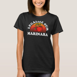 Camiseta Legalize Nossos Homens Marinara Tomato Molho Mulhe
