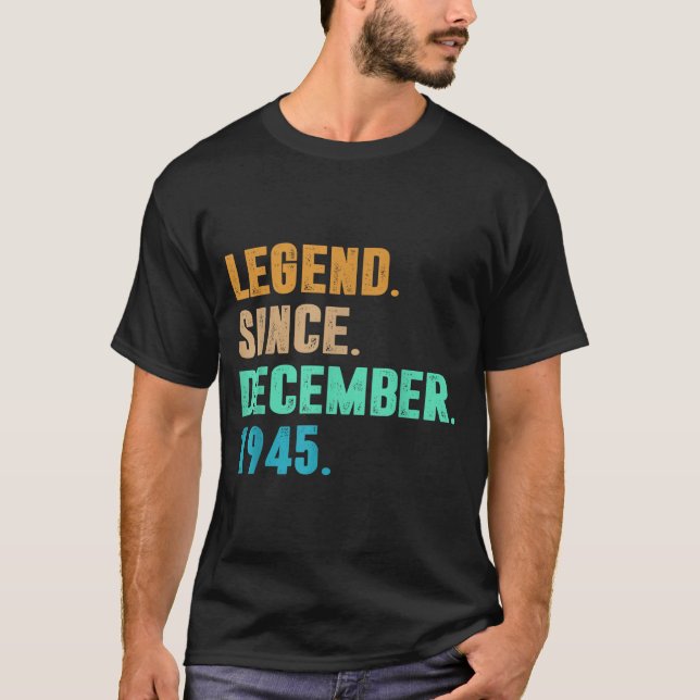 Camiseta Legend Since December 1945 Birth Of Birthday 1945  (Frente)