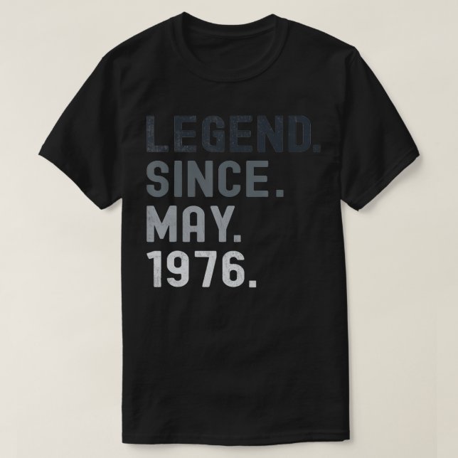 Camiseta Legend Since May 1976  45 Years Old 45th Birthday  (Frente do Design)