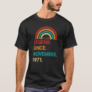 Camiseta Legend Since November 1971 51st Birthday Born In