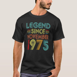 Camiseta Legend Since November 1975 47th Birthday Retro 47