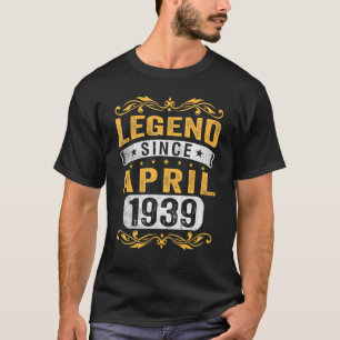 Camiseta Legenda De 83 Anos Desde Abril De 1939 83º Anivers
