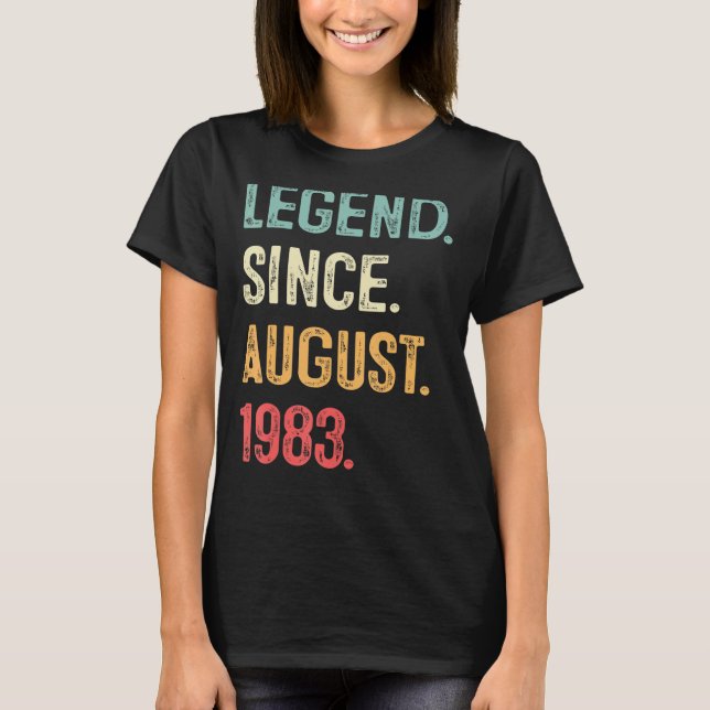 Camiseta Legenda De Presente De 40 Anos Desde Agosto De 198 (Frente)