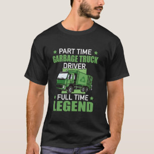 Camiseta Legenda de Tempo do Driver do Caminhão de Lixo do 