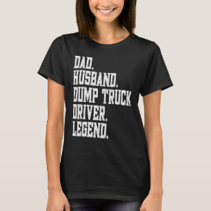 Camiseta Legenda do driver do pai Husband Dump Truck
