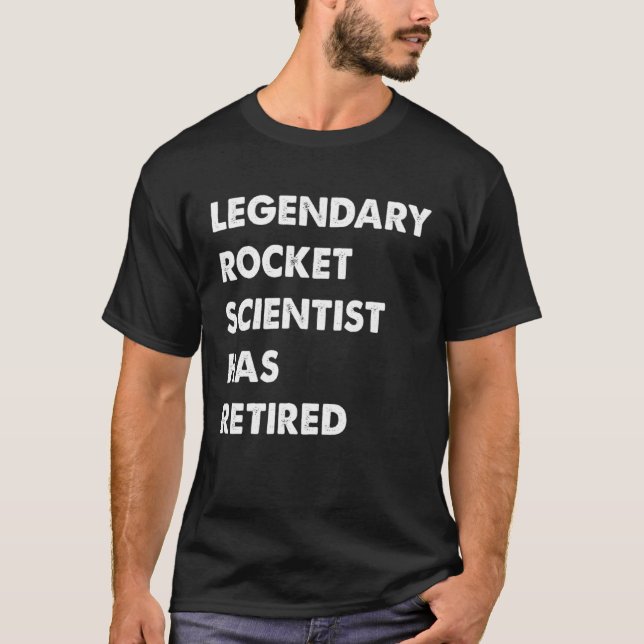 Camiseta Legendário Cientista De Foguetes Aposentou-Se (Frente)