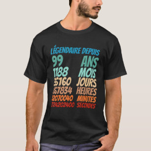 Camiseta Legendário Desde 99 Anos 99 Mulheres De Aniversári