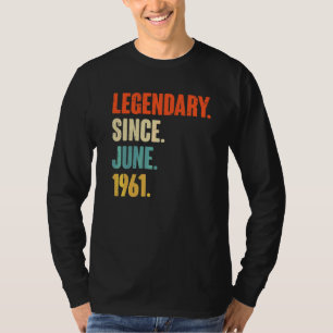 Camiseta Legendário Desde Junho De 1961 Nascimento De 61 An