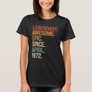 Camiseta Legendário Epic Admirável Desde abril de 1972 50º 