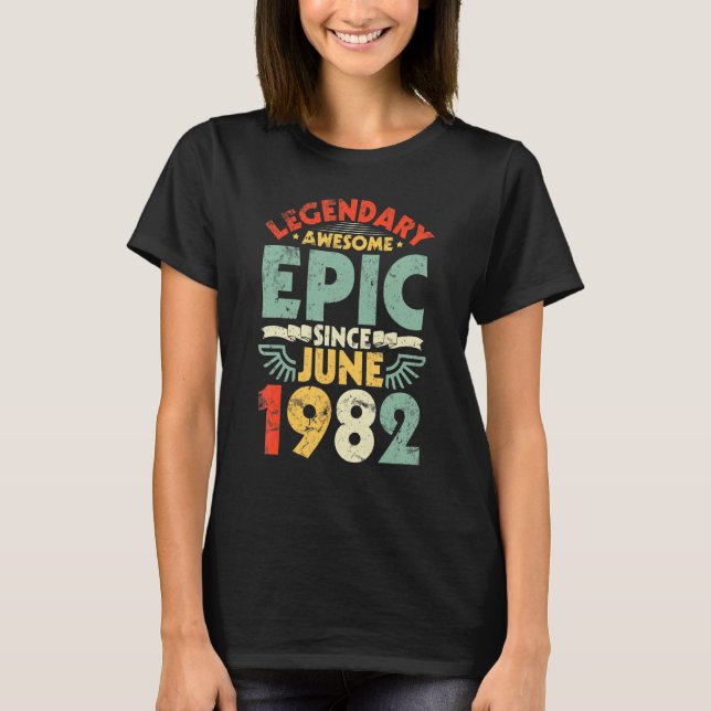 Camiseta Legendário Epic Fantástico Desde Junho De 1982 Ani (Frente)