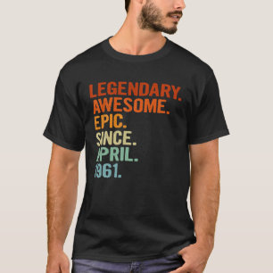 Camiseta Legendário Epic Incrível Desde Abril De 1961 Eng