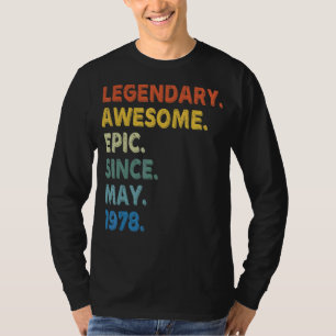Camiseta Legendário Epic Incrível Desde Maio De 1978 Birthd