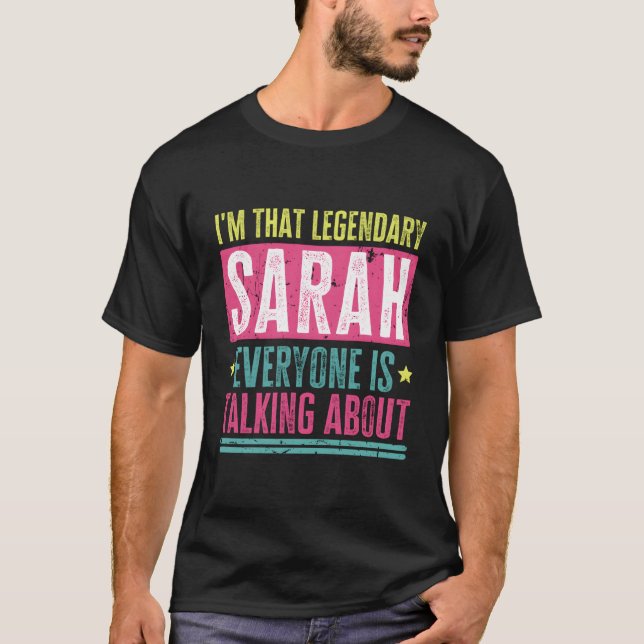 Camiseta Legendário Sarah First Name Engraçado Citação Para (Frente)