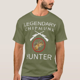 Camiseta Legendary Chipmunk Hunter