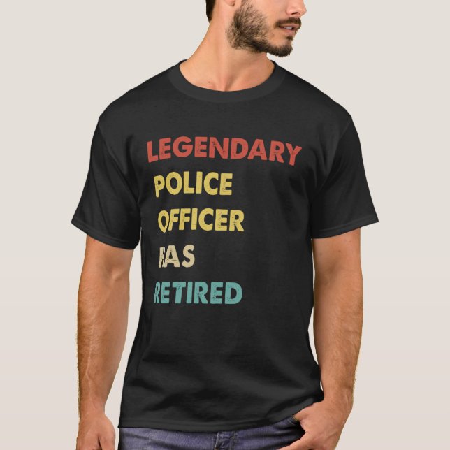 Camiseta Legendary Police Officer Has Retired (Frente)